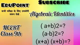 Algebraic Identities for class 9 Maths Chapter 2 Polynomials by @EduPoint .