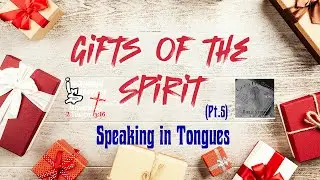 Gifts of The Spirit (Pt. 5) [Speaking in Tongues] | Get 2 Da Root Bible Study
