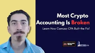Crypto Taxes & Accounting Are Broken: Why Forbes Said Camuso CPA Is Leading the Charge To Fix it