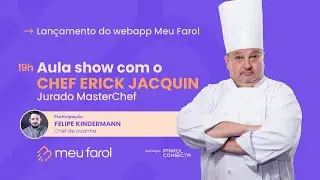 Lan&ccedil;amento do Meu Farol e Aula Show com &Eacute;rick Jacquin