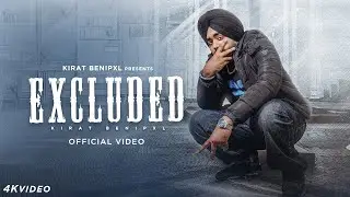 EXCLUDED (OFFICIAL VIDEO) | KIRAT BENIPAL | LXKSH |