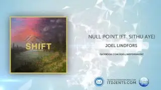 Joel Lindfors - Null Point (ft.  Sithu Aye)