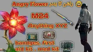 ANGRY FLOWER 🥀 راشن کا بندار M24 🔥 FIRST AID KIT 🥵 MED KIT 👑 XYZ 