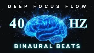 Deep Focus Soundscape with 40Hz Binaural Beats | Maximize Productivity