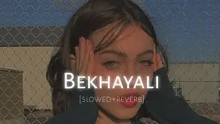 Bekhayali || Arijit Singh || slowed+reverb || Lofi station