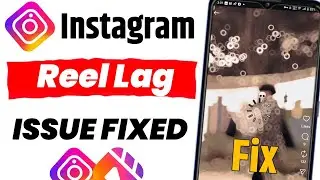 How To Fix Instagram Reels Lag 2025 | Instagram Reels Hang Problem Solution | Instagram Slow Problem