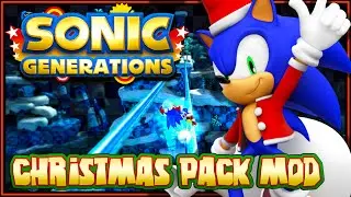 Sonic Generations PC - (1080p 60FPS) Рождественский пакет мод
