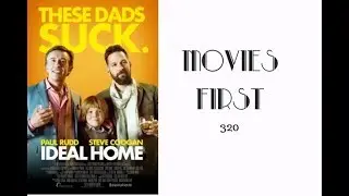 ideal Home (review) | Movies First with Alex  First 420 | Movie Review Podcast