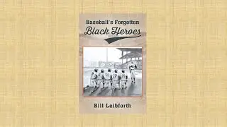 Baseball&rsquo;s Forgotten Black Heroes