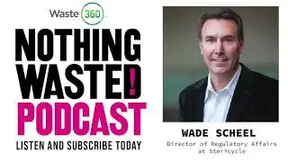 Staying Compliant in an Evolving Waste Industry with Wade Scheel
