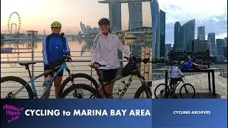 Cycling to Marina Bay Area | Singapore | My Cycling Archives