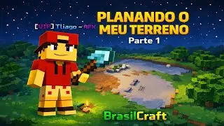 Nunca vi tanta terra - BrasilCraft (Parte-1)