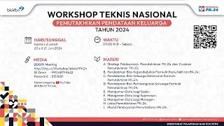 WORKSHOP TEKNIS NASIONAL PEMUTAKHIRAN PENDATAAN KELUARGA TAHUN 2024 | DAY 2