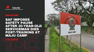 SAF imposes safety pause after 30-year-old serviceman dies post-training at Maju Camp