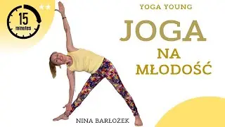 Joga 15min★★ 🚴 Joga na MOC | Yoga Young | Nina Barłożek | #ninabarlozek.pl