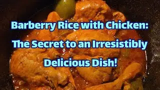 Barberry Rice with Chicken: The Secret to an Irresistibly Delicious Dish