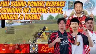 Redface Grinding UR Bareng Reizy, Hanzcil & Firen &ndash; Gameplay Intens‼️🥶😱 #pubgmobileindonesia