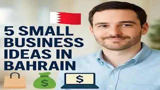 5 Small Business ideas in Bahrain | Bahrain Business ideas | Best Business ideas in Bahrain