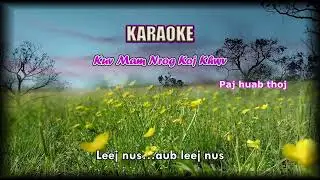 Maim lis & Paj huab thoj ( Kuv mam nrog koj khwv ) KARAOKE