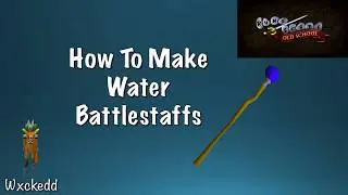 OSRS How to Make Water Battlestaffs (Regular & Ironman)