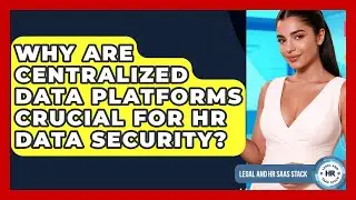 Why Are Centralized Data Platforms Crucial For HR Data Security? - Legal And HR SaaS Stack