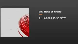 2025 December 21 BBC 2-minute World News Audio