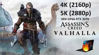 Assassin's Creed Valhalla 4K & 5K test - RTX 3070 laptop mobile 130W - MSI GP66 Leopard - i7 10750H
