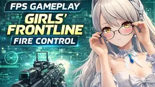 Girl's Frontline Fire Control Edit. 
