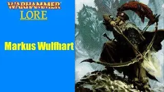 Warhammer Fantasy Lore: Markus Wulfhart