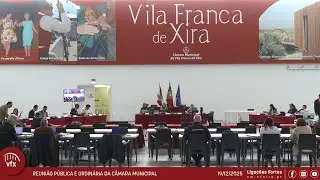 Reunião ordinária e pública da CMVFX (19/12/2025 - Vila Franca de Xira)