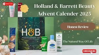 Holland and Barrett Beauty Advent Calendar 2025 Unboxing & Full Product Reveal 