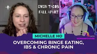 Overcoming Binge Eating, IBS & Chronic Pain with Michelle Ho