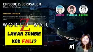 LAWAN ZOMBIE KOK FAIL!? - World War Z Indonesia