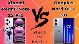 Redmi Note 12 Pro vs OnePlus Nord CE 2 5G