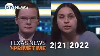 Texas News PrimeTime // 2-27-22 // FULL BROADCAST