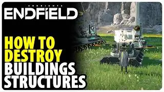 How to destroy Buildings | Arknights Endfield