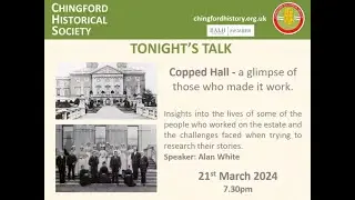 Copped Hall - A glimpse of those who made it work