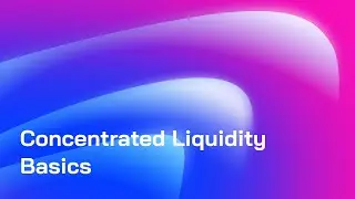 Concentrated Liquidity Basics | deFi | QuillAudits