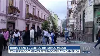 Quito tiene el centro hist&oacute;rico mejor conservado de Latinoam&eacute;rica