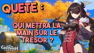 Quête: Qui mettra la main sur le trésor ? [GENSHIN IMPACT] (sans commentaire)