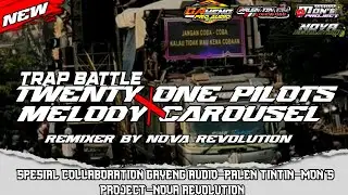 DJ TWENTY ONE PILOTS X MELODY CAROUSEL|| TRAP BATTLE SPESIAL COLLABORATION GAYENG AUDIO NGANJUK