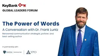 KeyBank Global Leaders Forum 2025 - The Power of Words: A Conversation with Dr. Frank Luntz