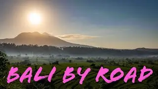 Sunrise drive through Bali countryside 2019