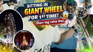 Sitting in Giant Wheel for the 1st Time 😱 |@unfilered_pankaj09
