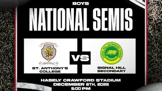 SSFL NATIONAL BOYS INTERCOL SEMI FINAL | ST. ANTHONY'S COLLEGE vs SIGNAL HILL SECONDARY