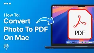 How To Convert Photo To PDF On Mac | Easy Guide