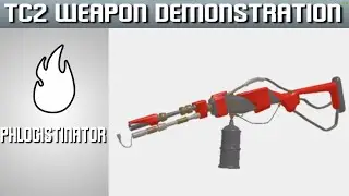 TC2 Weapon Demonstrations: Phlogistinator.