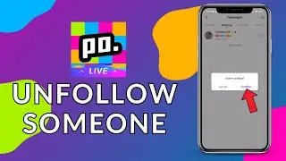 How to Unfollow Someone on Poppo Live? 2024 (Quick & Easy) | Poppo Live App