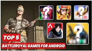 Top 5 * NEW BATTLE-ROYALE * Games for Android 2021 @Kaalgamers
