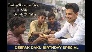 Deepak Daku Birthday Special Live❤️‍🩹 Feeding Poor People 🥰